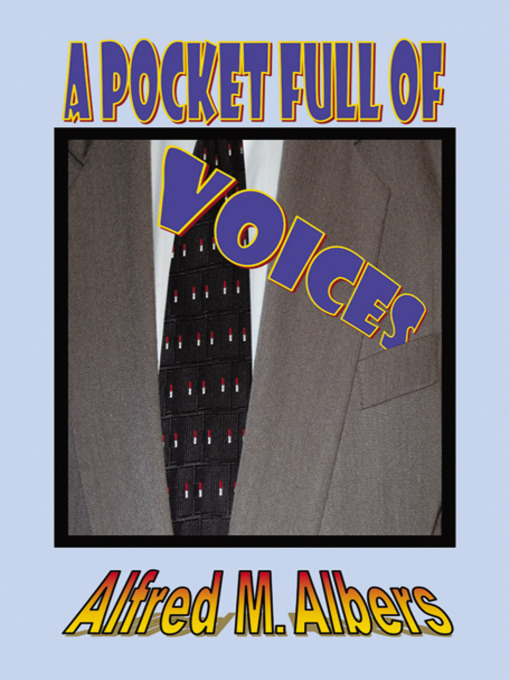 Title details for A Pocket Full of Voices by Alfred M. Albers - Available